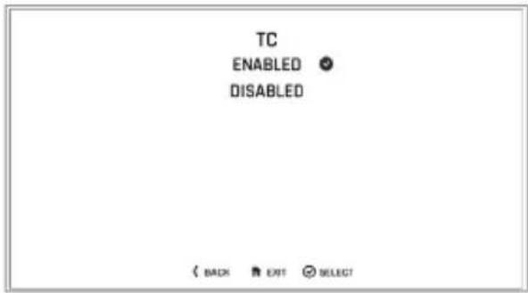 TC ENABLED DISABLED < BACK EXIT SELECT