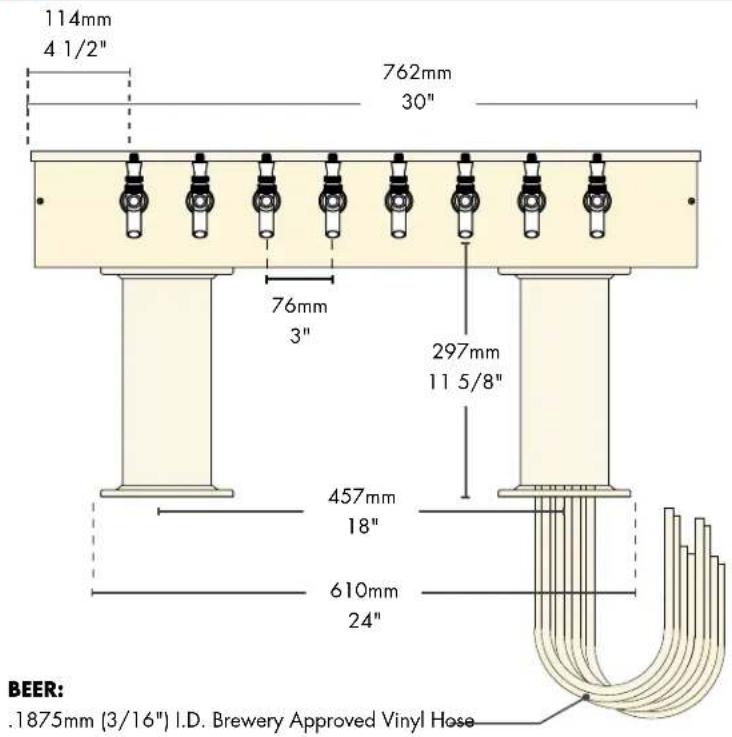 114mm 4 1/2" 762mm 30" 76mm 3" 297mm 11 5/8" 457mm 18" 610mm 24" BEER: .1875mm (3/16") I.D. Brewery Approved Vinyl Hose