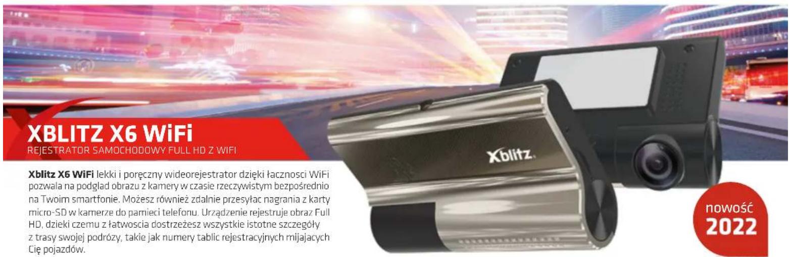 XBLITZ X6 WiFi REJESTRATOR SAMOCHODOWY FULL HD Z WIFI Xblitz X6 WiFi lekki i poręczny wideorejestrator dzięki łączności WiFi pozwala na podglad obrazu z kamery w czasie rzeczywistym bezpośrednio na Twoim smartfonie. Możesz również zdalnie przesyłac nagrania z karty micro-SD w kamerze do pamieci telefonu. Urządzenie rejestruje obraz Full HD, dzieki czemu z łatwoscia dostrzeżesz wszystkie istotne szczegóły z trasy swojej podrózy, takie jak numery tablic rejestracyjnych mijających Cię pojazdów. nowość 2022