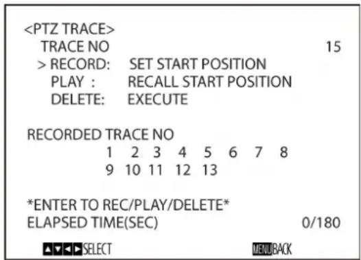 TRACE NO 15 > RECORD: SET START POSITION PLAY : RECALL START POSITION DELETE: EXECUTE RECORDED TRACE NO 1 2 3 4 5 6 7 8 9 10 11 12 13 *ENTER TO REC/PLAY/DELETE* ELAPSED TIME(SEC) 0/180 ✓✓✓SELECT MENUBACK