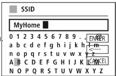SSID MyHome ■ 0 1 2 3 4 5 6 7 8 9 . ENER a b c d e f g h i j k h m n o p q r s t u v w x y z A B C D E F G H I J K I C A N C E L N O P Q R S T U V W X Y Z
