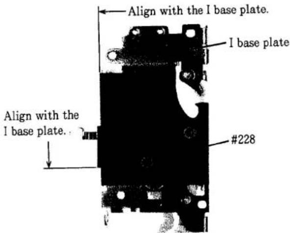 Align with the I base plate. I base plate Align with the I base plate. #228