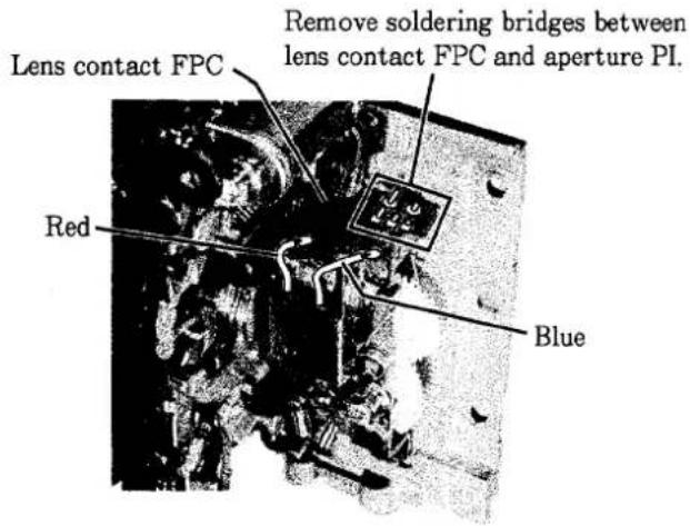 Lens contact FPC Remove soldering bridges between lens contact FPC and aperture PI. Red Blue