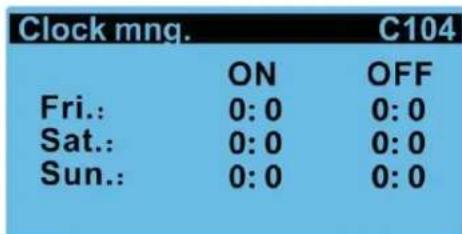 Clock mng. ON OFF Fri.: 0:0 0:0 Sat.: 0:0 0:0 Sun.: 0:0 0:0