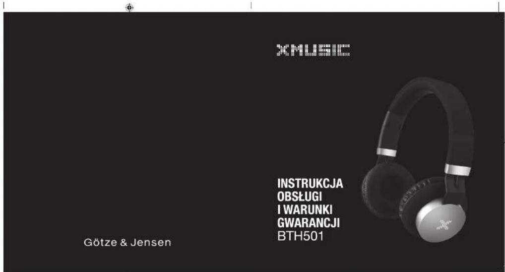 XMUSIC INSTRUKCJA OBSŁUGI I WARUNKI GWARANCJI BTH501 Götze & Jensen