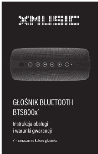 XMUSIC GŁOŚNIK BLUETOOTH BTS800x* Instrukcja obsługi i warunki gwarancji x' - osznaczania koloru głośnika