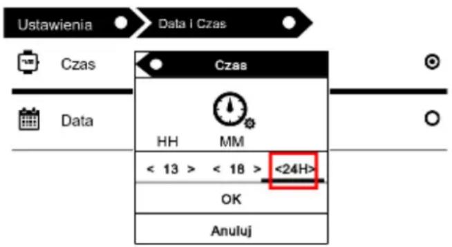 Ustawienia Data i Czas Czas Data Czas HH MM < 13 > < 18 > <24H> OK Anuluj