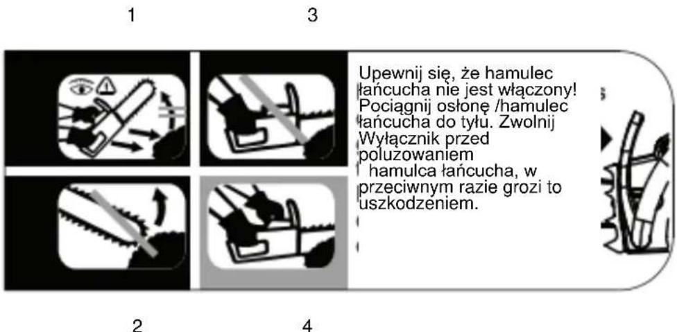 Upewnij się, że hamulec łańcucha nie jest włączony! Pociągnij ośtonę /hamulec łańcucha do tyłu. Zwołnij Wyłącznik przed poluzowaniem hamulca łańcucha, w przeciwnym razie grozi to uszkodzeniem.