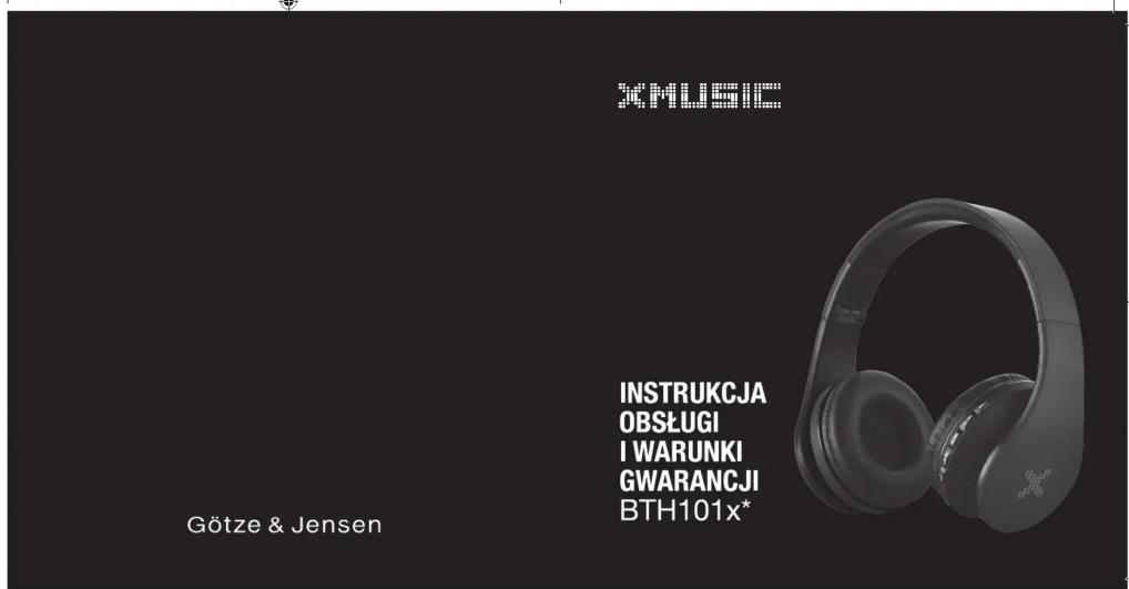 XMLUSIC INSTRUKCJA OBSŁUGI I WARUNKI GWARANCJI BTH101x* Götze & Jensen