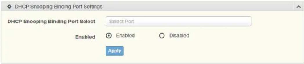 DHCP Snooping Binding Port Settings DHCP Snooping Binding Port Select Select Port Enabled Enabled Disabled Apply