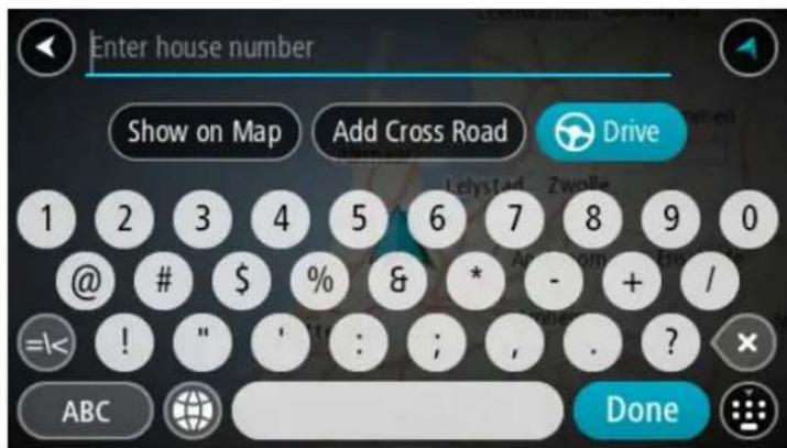 Enter house number Show on Map Add Cross Road Drive 1 2 3 4 5 6 7 8 9 0 @ # $ % & * - + / =< ! " ' : ; , . ? × ABC Done