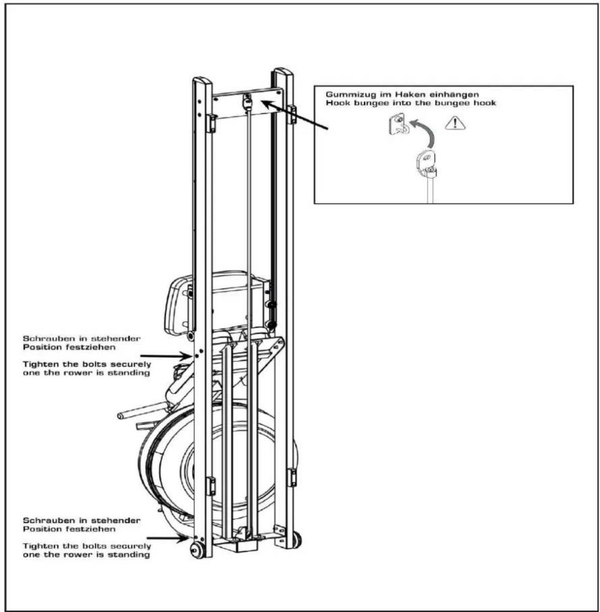 Gummizug im Haken einhängen Hook bungee into the bungee hook Schrauben in stehender Position festziehen Tighten the bolts securely one the rower is standing Schrauben in stehender Position festziehen Tighten the bolts securely one the rower is standing