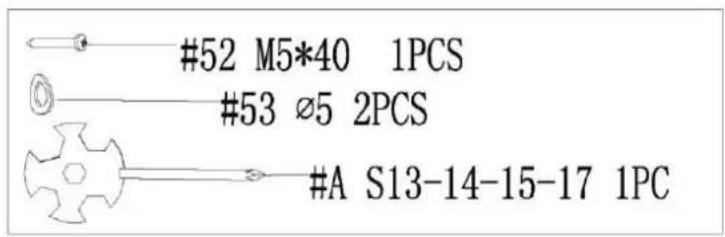 #52 M5*40 1PCS #53 Ø5 2PCS #A S13-14-15-17 1PC