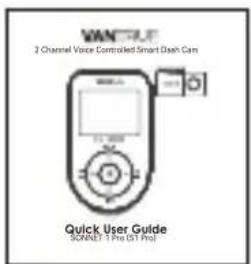 VANCRU 2 Channel Voice Controlled Smart Dash Cam Quick User Guide SORNE1-1 Pro GT Pro2