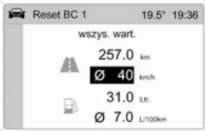 Reset BC 1 19.5° 19:36 wszys. wart. 257.0 km Ø 40 km/h 31.0 Ltr. Ø 7.0 L/100km