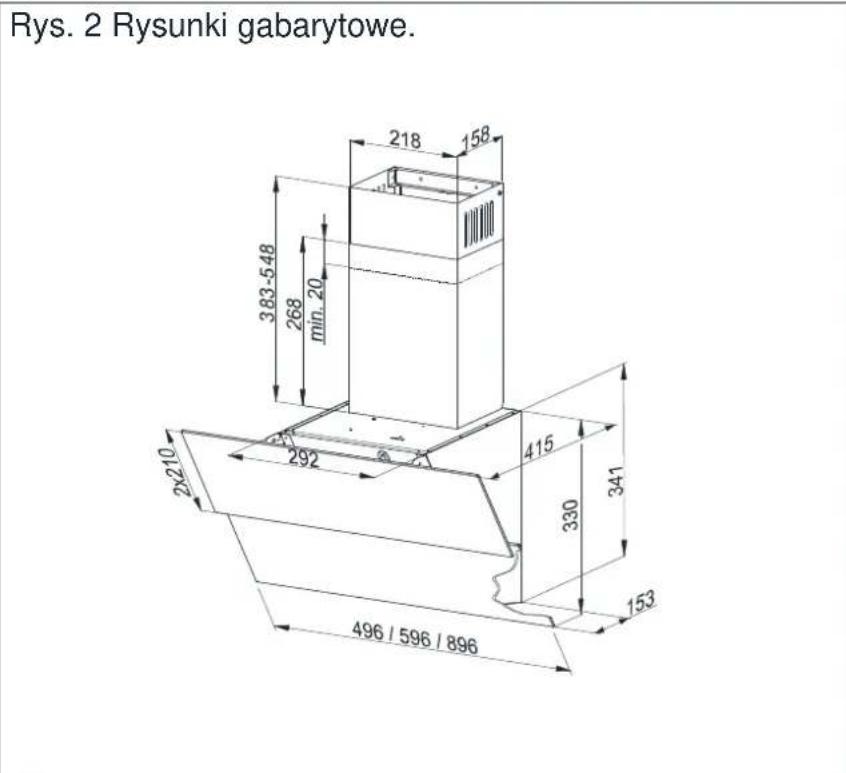 Rys. 2 Rysunki gabarytowe. 218 158 383-548 268 min. 20 292 415 330 341 153 2x210 496 / 596 / 896