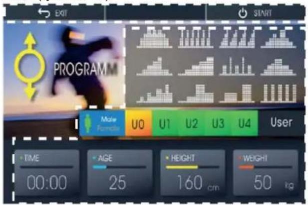 EXIT START PROGRAM Male Formula U0 U1 U2 U3 U4 User • TIME • AGE • HEIGHT • WEIGHT 00:00 25 160 cm 50 kg