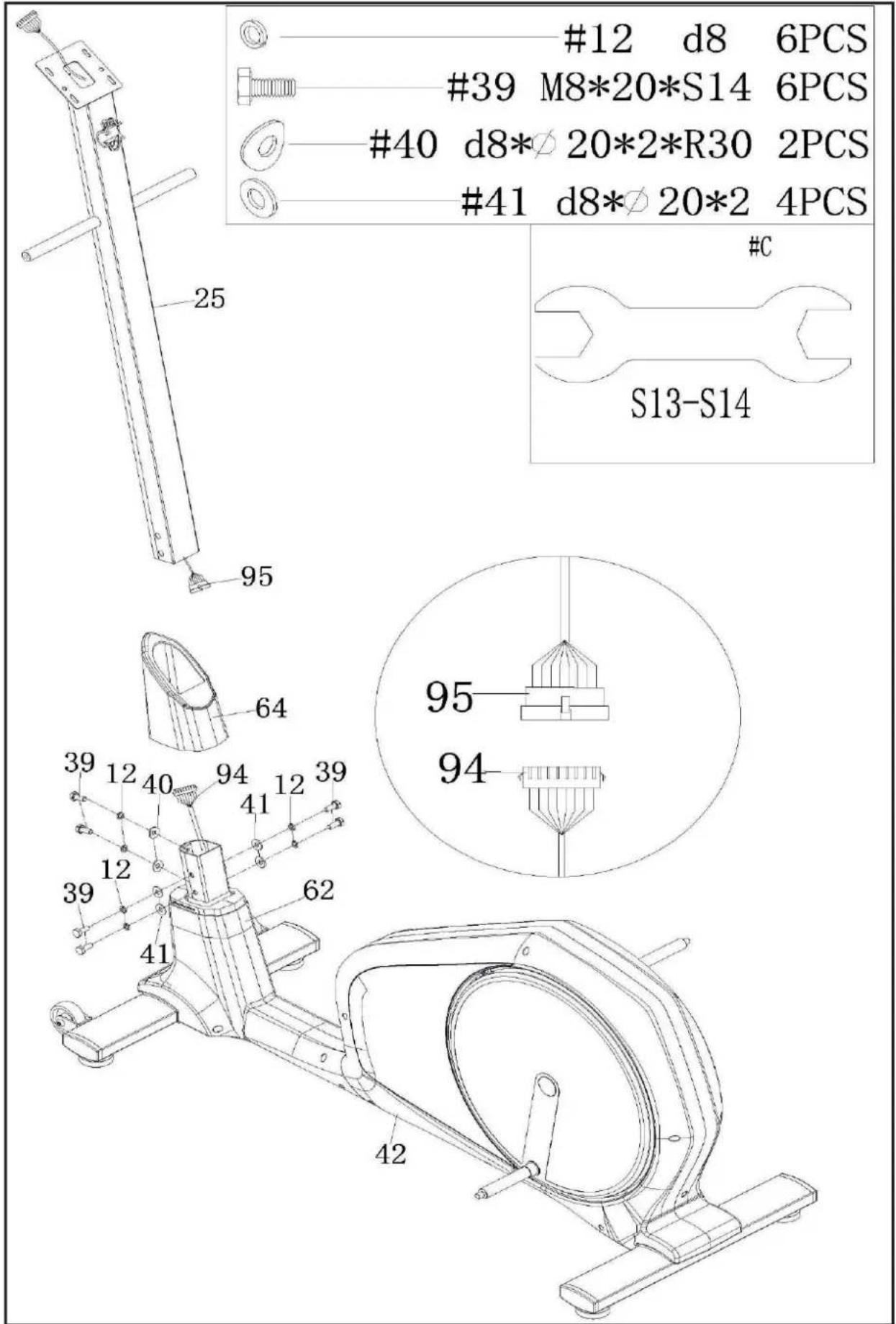 #12 d8 6PCS #39 M8*20*S14 6PCS #40 d8*Ø 20*2*R30 2PCS #41 d8*Ø 20*2 4PCS S13-S14 #C 25 95 64 95 94 39 12 40 94 12 39 39 12 41 62 41 42
