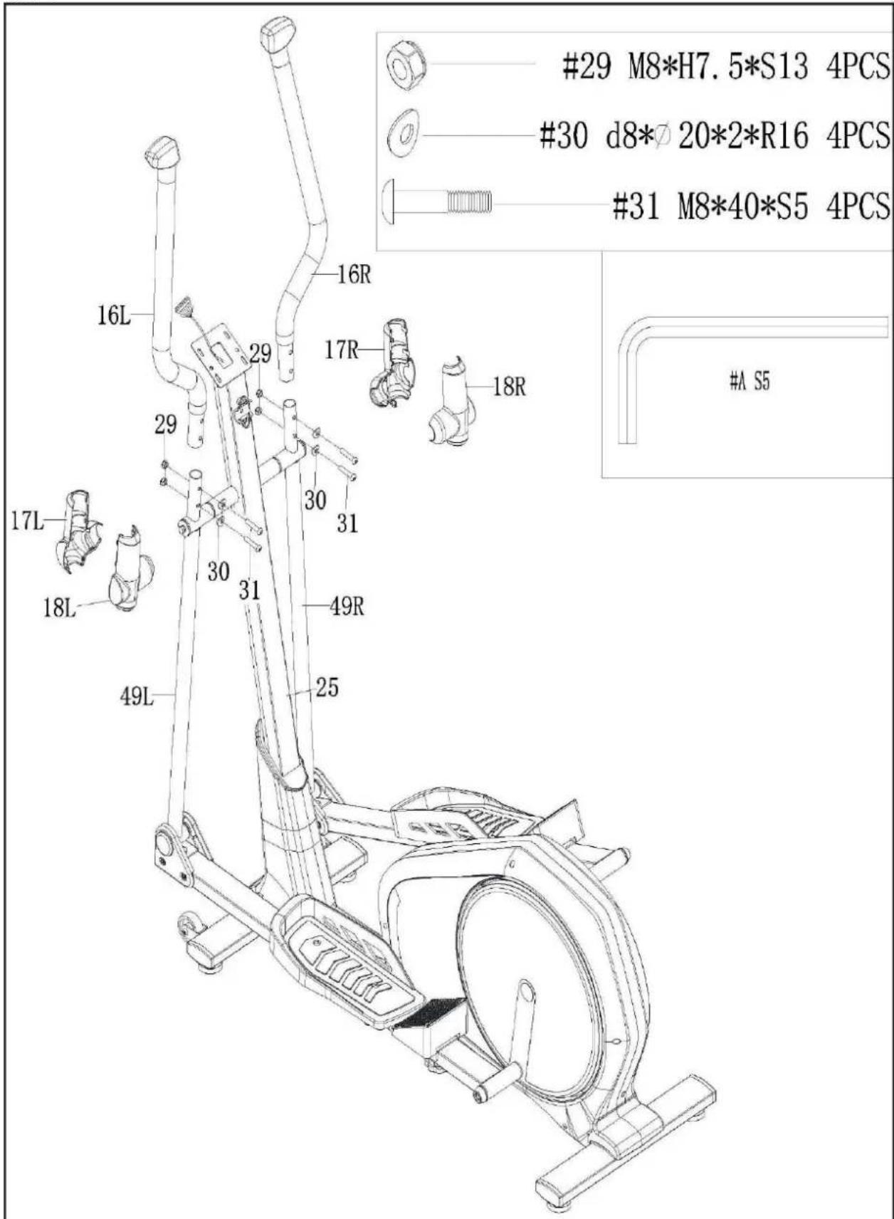 #29 M8*H7. 5*S13 4PCS #30 d8*Ø 20*2*R16 4PCS #31 M8*40*S5 4PCS 16L 16R 17R 18R 29 29 17L 18L 30 31 30 31 49R 49L 25 #A S5
