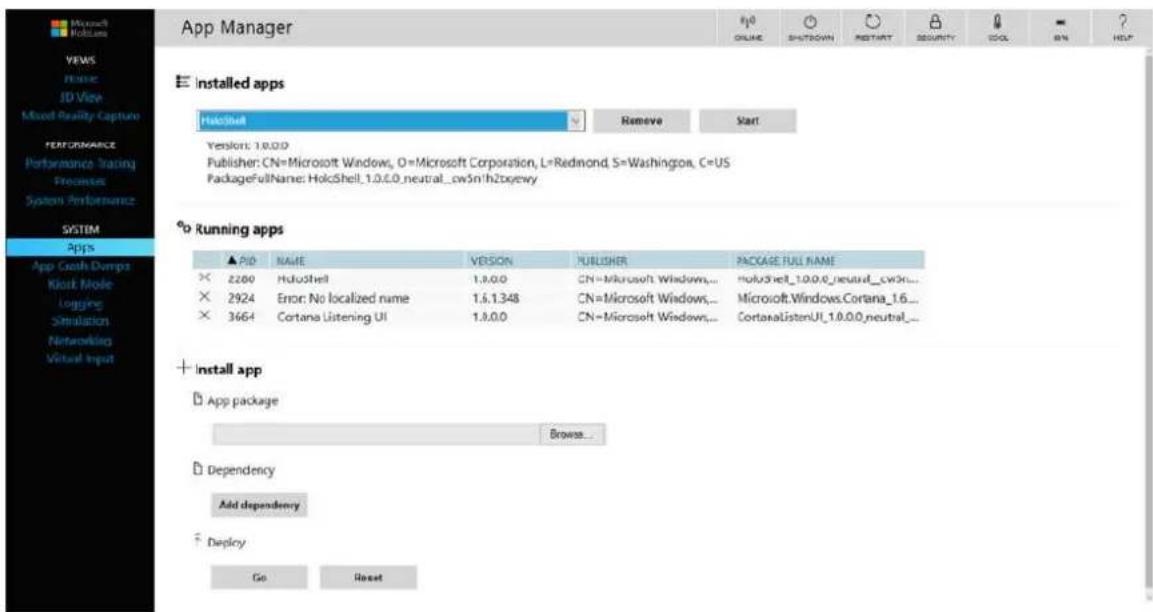 App Manager Installed apps HolcShell Remove Start Version: 10.0.0 Publisher: CN=Microsoft Windows, O=Microsoft Corporation, L=Redmond, S=Washington, C=US PackageFullName: HolcShell_1.0.0 neutral _cwSn1h2txyewy Running apps ▲ PID NAME VERSION PUBLISHER PACKAGE FULL NAME × 2200 HolcShell 1.0.0.0 CN=Microsoft Windows... HolcShell_1.0.0.0_neutral_cw3x... × 2924 Error: No localized name 1.6.1.348 CN=Microsoft Windows... Microsoft.Windows.Cortana_1.6... × 3664 Cortana Listening UI 1.0.0.0 CN=Microsoft Windows... CortanaListenUI_1.0.0.0_neutral_... + install app □ App package Browse... □ Dependency Add dependency ↑ Deploy Go Reset