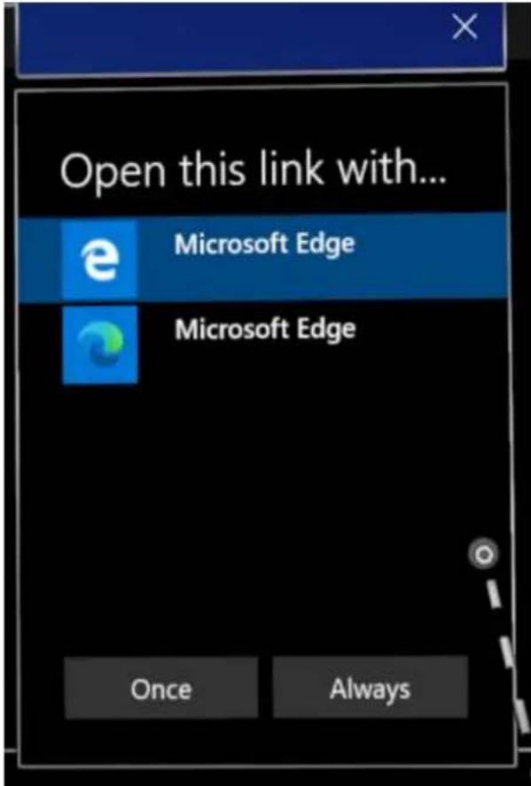 Open this link with... Microsoft Edge Microsoft Edge Once Always