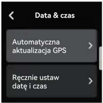 Data & czas Automatyczna aktualizacja GPS Ręcznie ustaw datę i czas