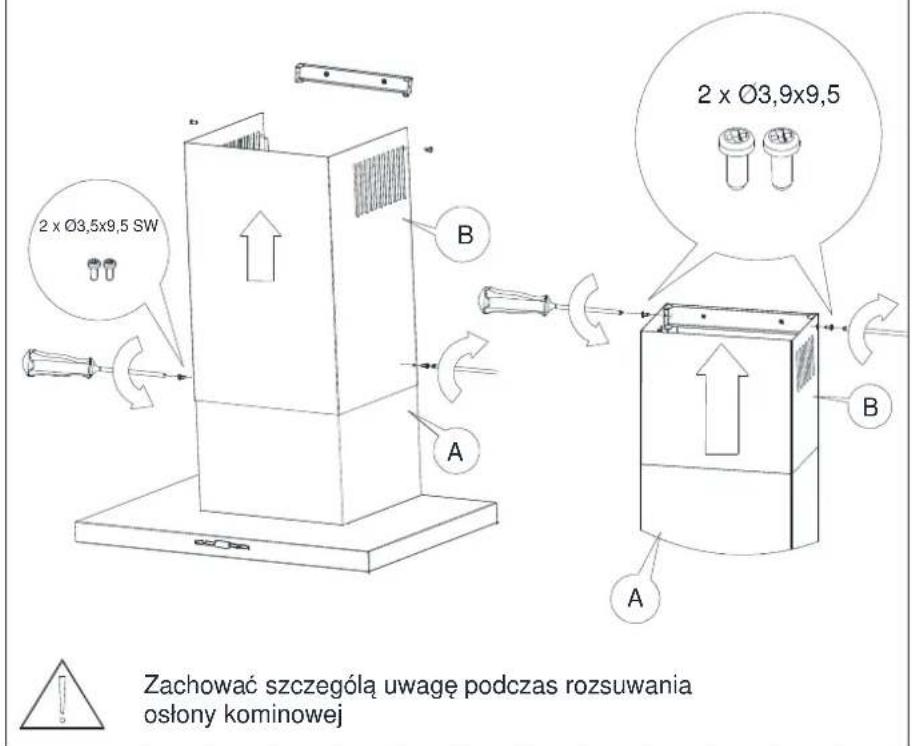 2 x Ø3,5x9,5 SW 2 x Ø3,9x9,5 A B A Zachować szczególą uwagę podczas rozsuwania osłony kominowej