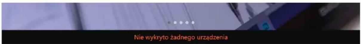 Nie wykryto żadnego urządzenia