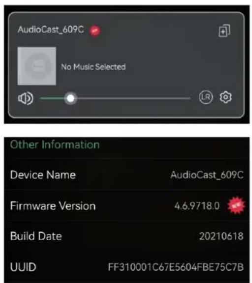 AudioCast_609C No Music Selected LR Other Information Device Name AudioCast_609C Firmware Version 4.6.9718.0 Build Date 20210618 UUID FF310001C67E5604FBE75C7B