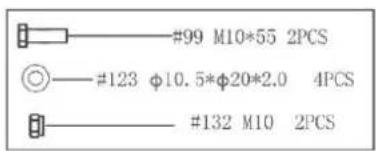 #99 M10*55 2PCS #123 φ10.5*φ20*2.0 4PCS #132 M10 2PCS