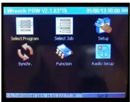 Wrench PRW V2.1.83*T8 05/08/13 10:00 Select Program Select Job Setup Synchr. Function Radio Setup 6IN: TWR 00049 Id 5 H:10.122.77.35 Get F