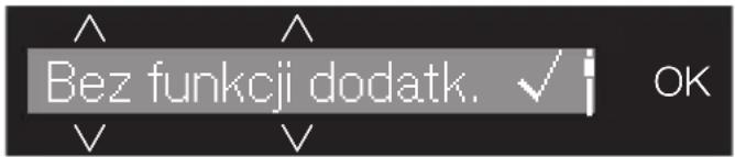 Bez funkcji dodatk. ✓ OK