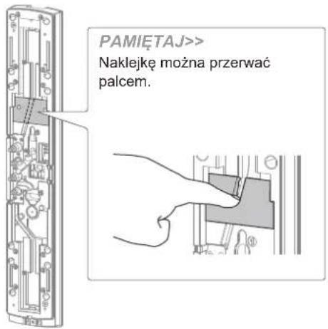 PAMIĘTAJ>> Naklejkę można przerwać palcem.