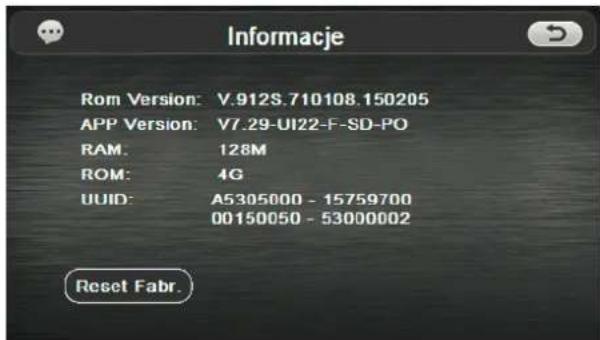 Informacje Rom Version: V.912S.710108.150205 APP Version: V7.29-UI22-F-SD-PO RAM: 128M ROM: 4G UUID: A5305000 - 15759700 00150050 - 53000002 Reset Fabr.