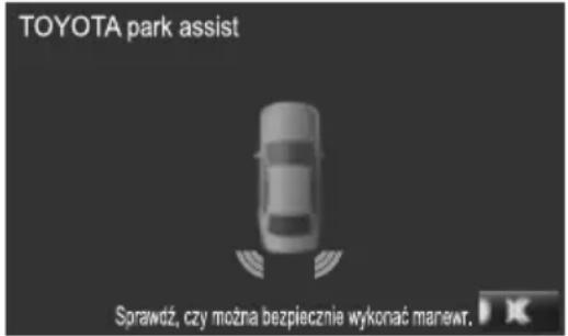 TOYOTA park assist Sprawdź, czy można bezpiecznie wykonać manawr.
