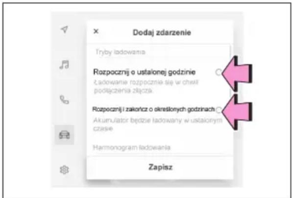 Dodaj zdarzenie Tryby iadowania Rozpocznij o ustalonej godzinie Ładowanie rozpoczęcia się w chwil podłączenia złącza. Rozpocznij i zakończ o określonych godzinach Akumulator będzie iadowany w ustalonej czasie Harmonogram iadowania Zapisz