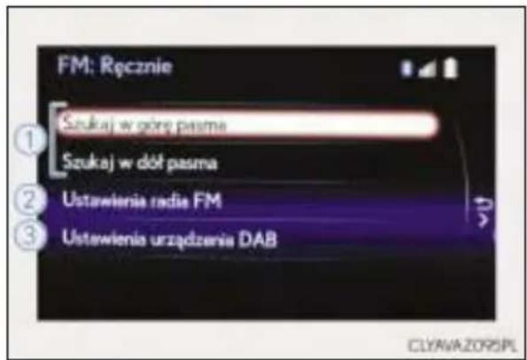 FM: Ręcznie Szukaj w dół pasma Szukaj w dół pasma Ustawienia radie FM Ustawienia urządzenia DAB