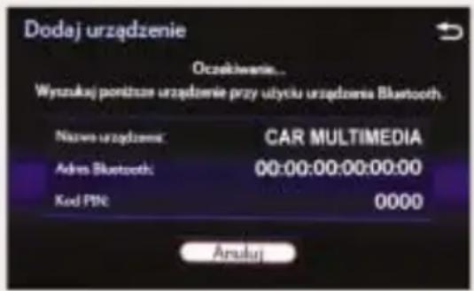 Dodaj urządzenie Oczakiewane... Wynzukaj pontizne urządzenie przy utycku urządzenia Bluetooth. Nazwa urządzenie: CAR MULTIMEDIA Adres Bluetooth: 00:00:00:00:00:00 Kod PIN: 0000 Anuluj
