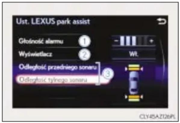 Ust. LEXUS park assist Głośność alarmu ① Wyswietlacz ② Odległość przedniego sonaru Odległość tylnego sonaru ③ Wt. CLY45AZ126PL