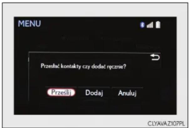 MENU Przesłać kontakty czy dodać ręcznie? Przeslij Dodaj Anuluj CLYAVA Z107PL