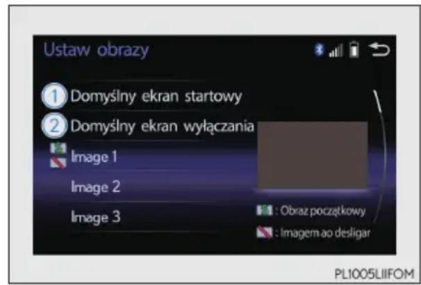 Ustaw obrazy ① Domyślny ekran startowy ② Domyślny ekran wyłączania Image 1 Image 2 Image 3 : Obraz początkowy : Imagem ao desligar PL1005LIIFOM