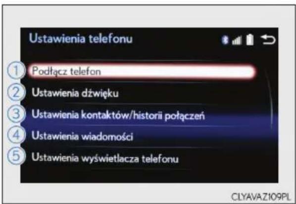 Ustawienia telefonu ① Podłącz telefon ② Ustawienia dźwięku ③ Ustawienia kontaktów/historii połączeń ④ Ustawienia wiadomości ⑤ Ustawienia wyświetlacja telefonu CLYAVAZ109PL