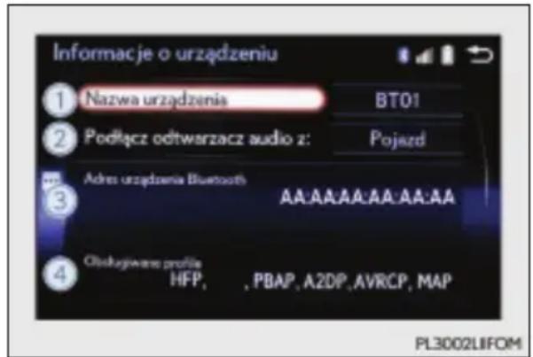 Informacje o urządzeniu ① Nazwa urządzenia BT01 ② Podłącz odtwarzacz audio z: Pojezd Adres urządzenia Bluetooth AA:AA:AA:AA:AA:AA ③ Obstugiwane profile HFP, , PBAP, A2DP, AVRCP, MAP PL3002LIFOM