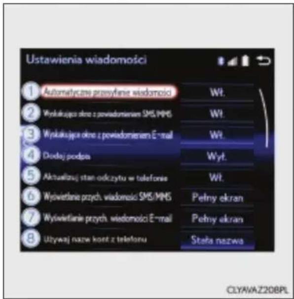 Ustawienia wiadomości 1 Automatyczne przyfanie wiadomości Wt. 2 Wyskukująca okro z powiadomeniem SMS/MMS Wt. 3 Wyskukująca okro z powiadomeniem E-mail Wt. 4 Diodoj podpa Wyt. 5 Aktualizuj stan odczytu w telefonie Wt. 6 Wyświetlanę przych. wiadomości SMS/MMS Pełny ekran 7 Wyświetlanę przych. wiadomości E-mail Pełny ekran 8 Używaj nazw kont z telefonu Stafa nazwa CLYAVA Z20BPL