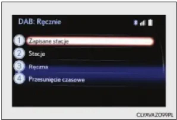 DAB: Ręcznie ① Zapisane stacje ② Stacje ③ Ręczna ④ Przesunięcie czasowe CLYAVAZ0F9PL