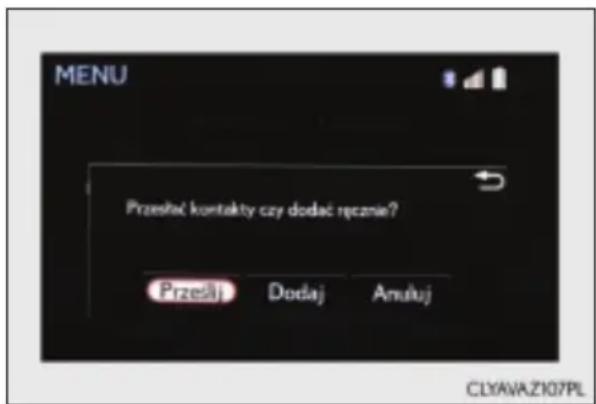 MENU Przesłać kontakty czy dodać ręcznie? Przesłej Dodaj Anuluj CLYAVAŻ107PL