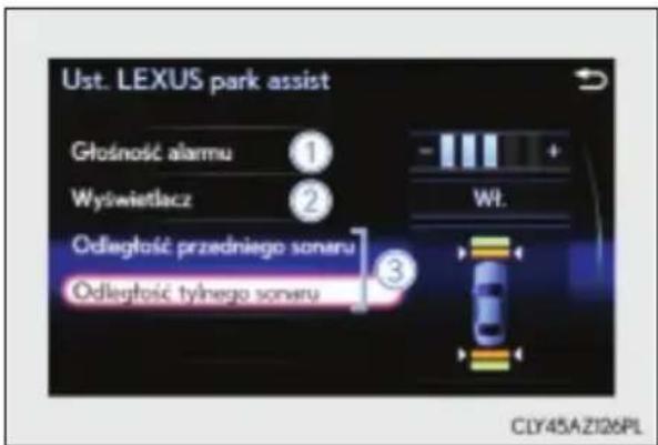 Ust. LEXUS park assist Głośność alarmu ① Wyswietlacz ② Odlęgłość przedniego soneru Odlęgłość tylnego soneru Wt. CLY45AZ126PL