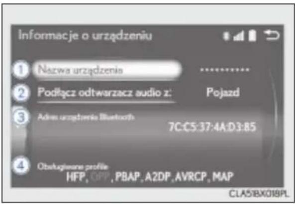 Informacje o urządzeniu ① Nazwa urządzenia ② Podłącz odtwarzacz audio z: Pojazd ③ Adres urządzenia Bluetooth 7C:5:37:4A:D3:85 ④ Obługiwane profile HFP, OPP, PBAP, A2DP, AVRCP, MAP CLA5BX019PL