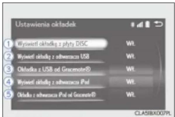 Ustawienia oktadek ① Wyświetl okładkę z płyty DISC ② Wyświetl okładkę z odhwarcząs USB ③ Okładka z USB od Gracenote® ④ Wyświetl okładkę z odhwarcząs Pod ⑤ Okładka z odhwarcząs Pod od Gracenote® Wt. Wt. Wt. Wt. Wt. CLASIBX007PL