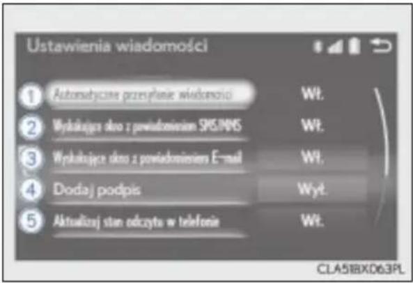 Ustawienia wiadomości 1 Automatyczne przysłenie wiadomości Wt. 2 Wykukujące dno z powiedowniem SMS/MS Wt. 3 Wykukujące dno z powiedowniem E-mail Wt. 4 Dodaj podpis Wyt. 5 Aktualizaj stan odczyte w telefonie Wt. CLA51BX063PL